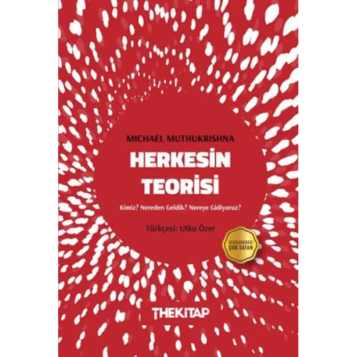 Herkesin Teorisi: Kimiz? Nereden Geldik? Nereye Gidiyoruz?