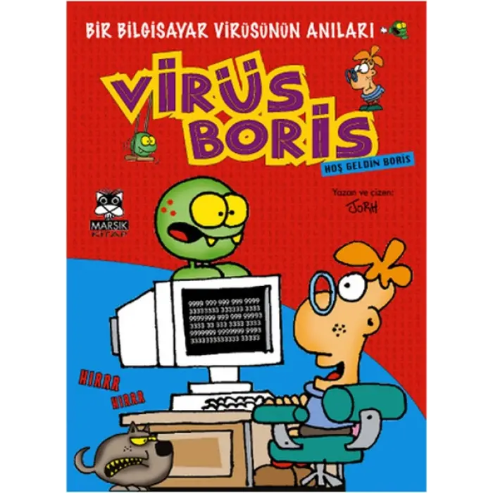 Hoş Geldin Boris  Bir Biisayar Virüsünün Anıları / Virüs Boris