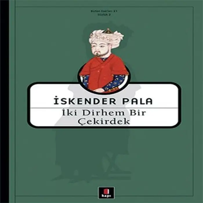 İki Dirhem Bir Çekirdek - Ciltsiz