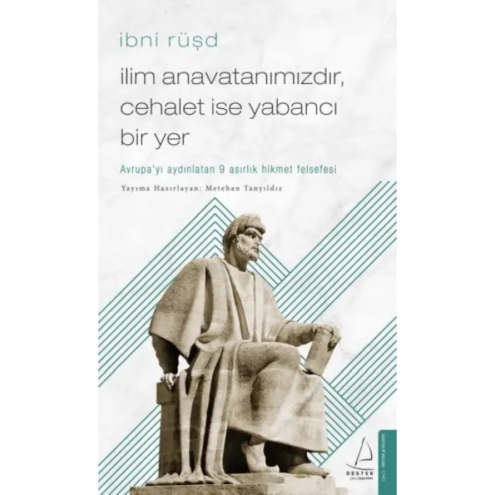 İlim Anatanımızdır, Cehalet İse Yabancı Bir Yer