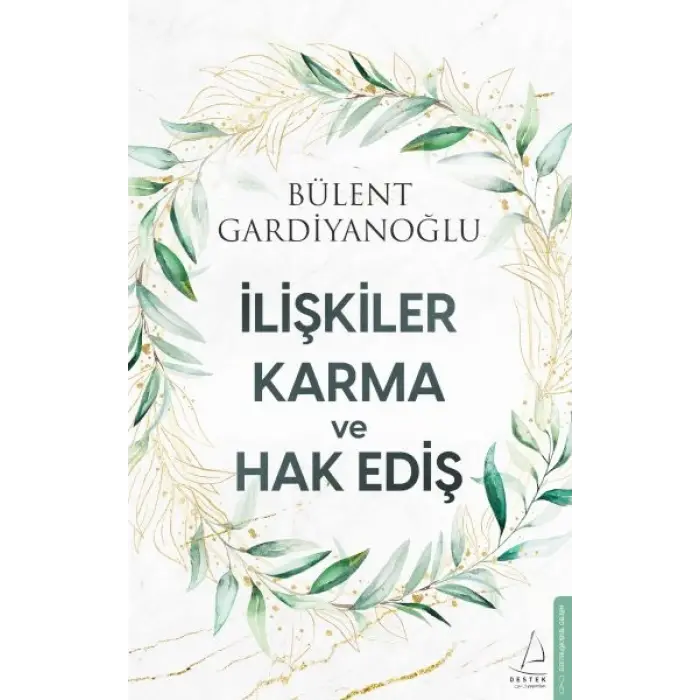İlişkiler,  ve Hak Ediş