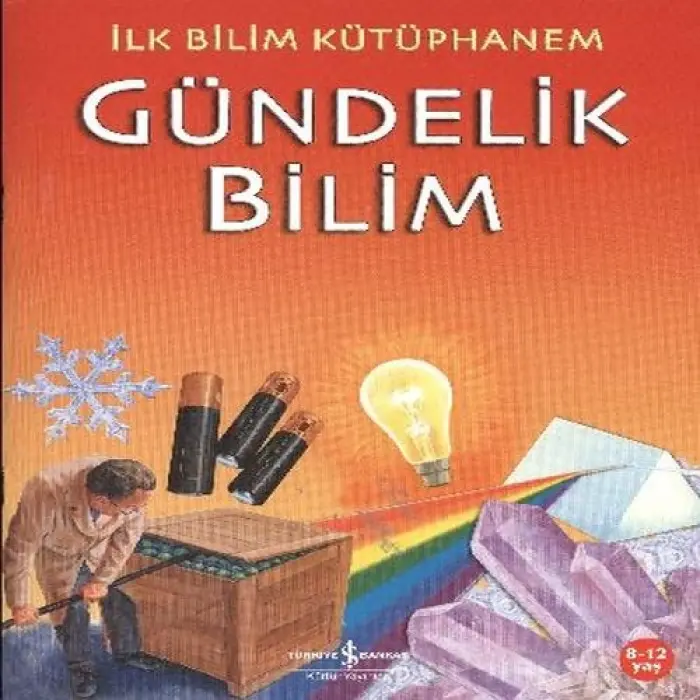 İlk Bilim Kütüphanem - Gündelik Bilim