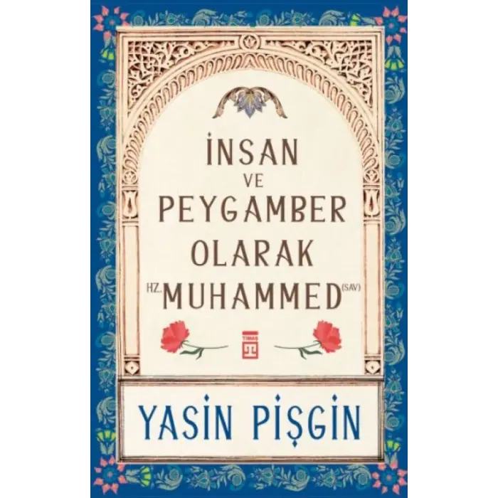 İnsan ve Peygamber olarak Hz. Muhammed (s)