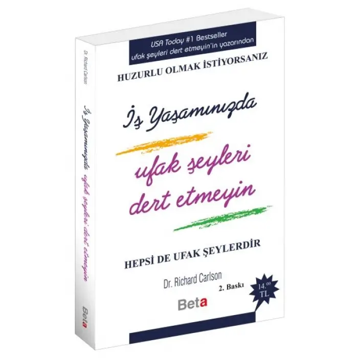 İş Yaşamında Ufak Şeyleri Dert Etmeyin