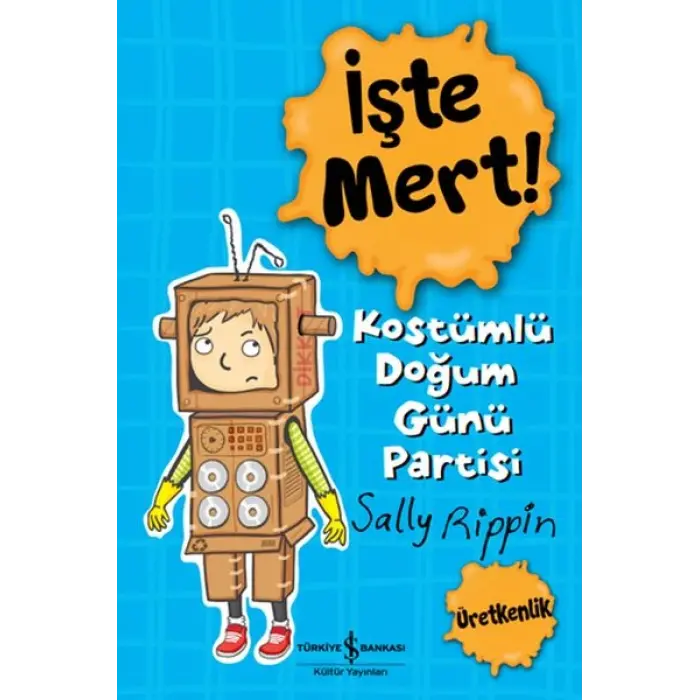 İşte Mert! - Kostümlü Doğum Günü Partisi - Üretkenlik