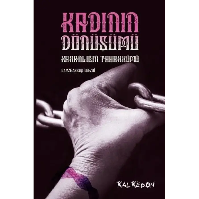Kadının Dönüşümü-Karanlığın Tahakkümü