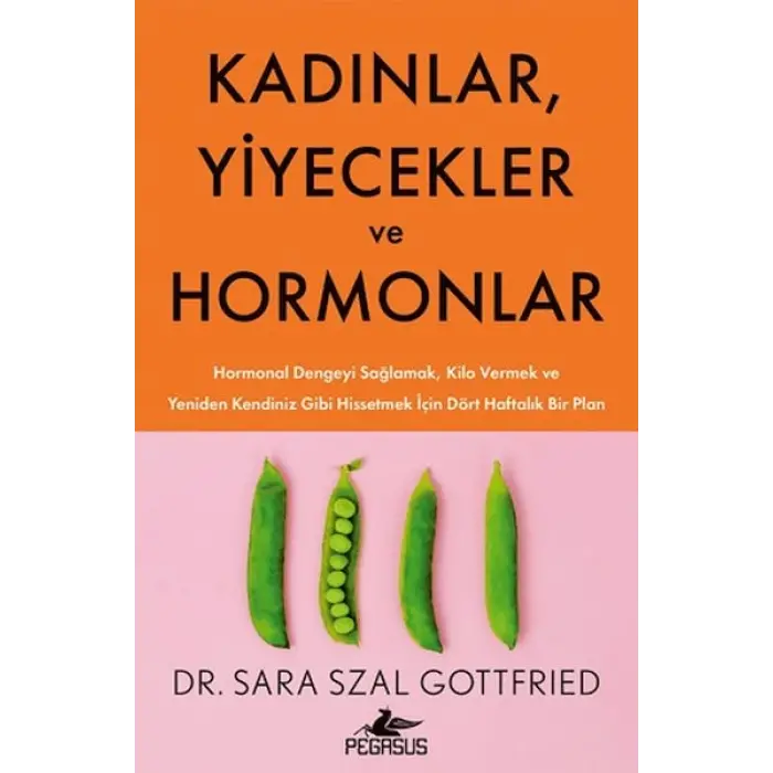 Kadınlar, Yiyecekler ve Hormonlar