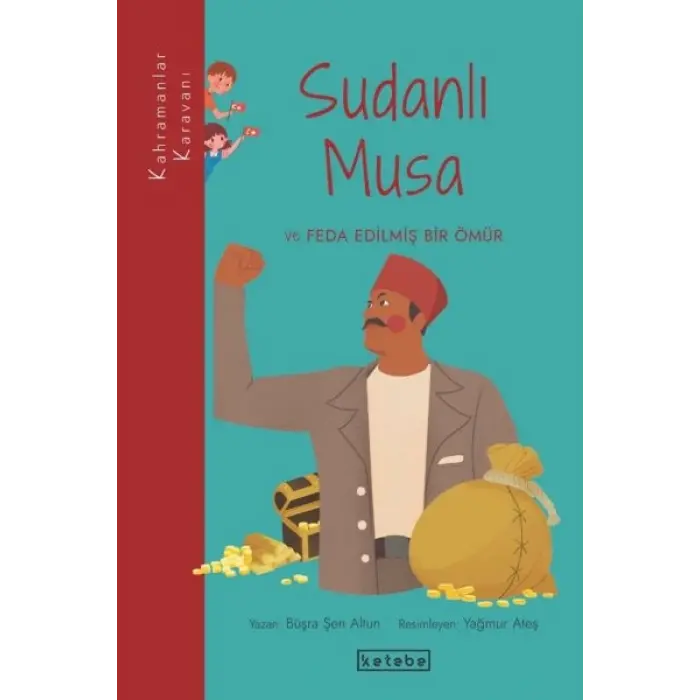 Kahramanlar Karanı - Sudanlı Musa ve Feda Edilmiş Bir Ömür