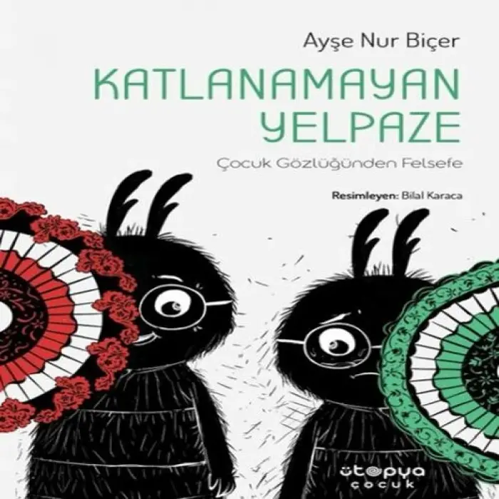 Katlanamayan Yelpaze - Çuk Gözlüğünden Felsefe
