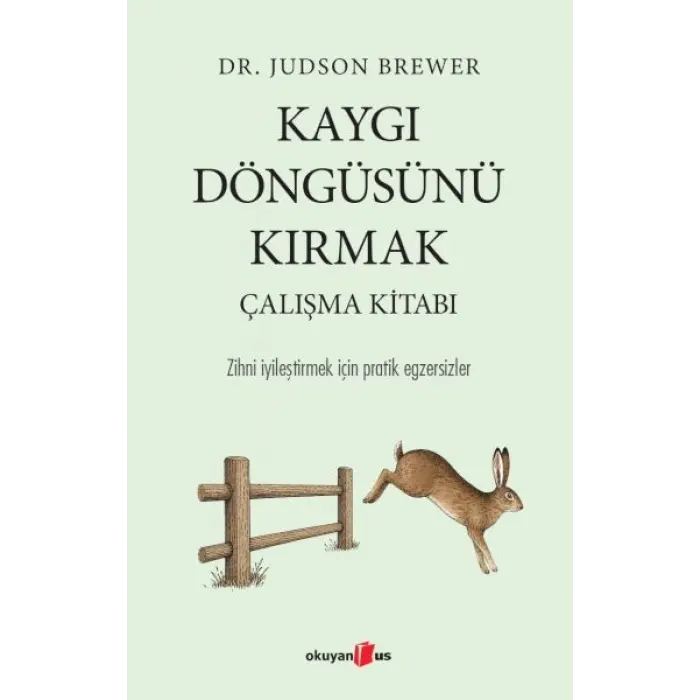 Kaygı Döngüsünü Kırmak Çalışma Kitabı