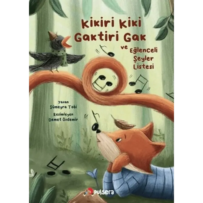 Kikiri Kiki, Gaktiri Gak ve Eğlenceli Şeyler Listesi
