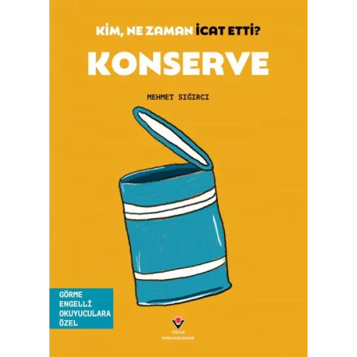 Kim, Ne Zaman İcat Etti? Konserve