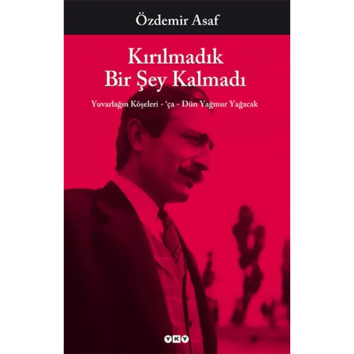 Kırılmadık Bir Şey Kalmadı