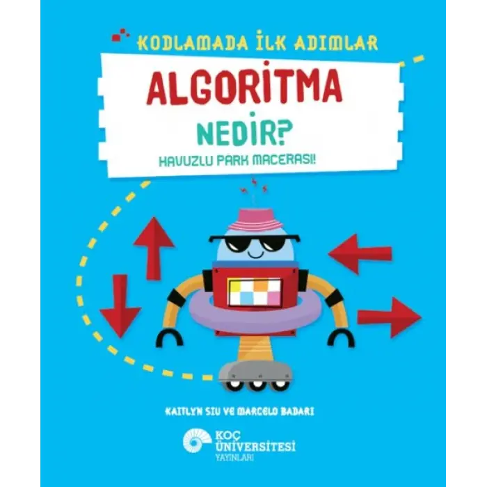 Kodlamada İlk Adımlar Aoritma Nedir? Huzlu Park Macerası!