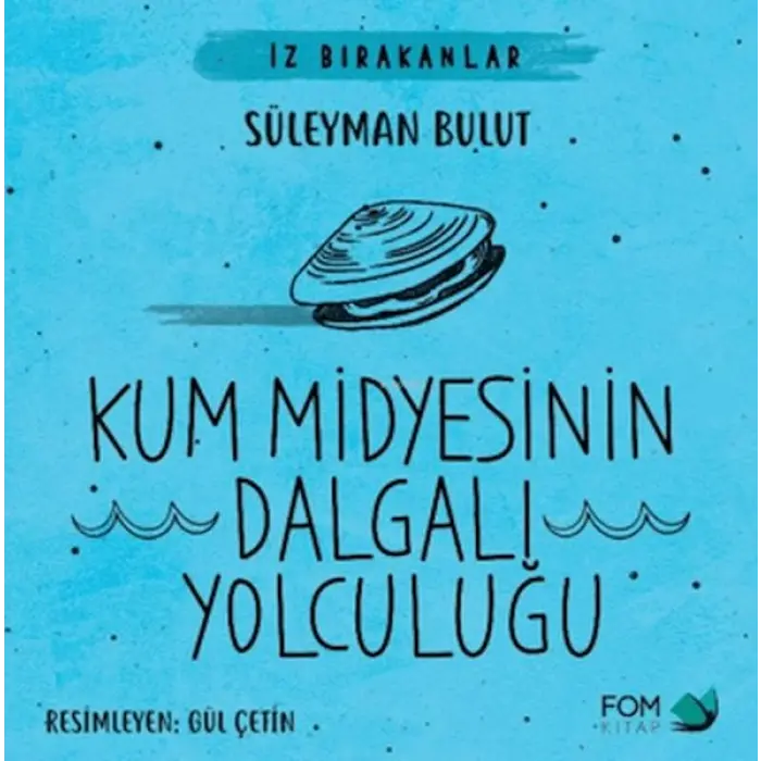 Kum Midyesinin Daalı Yolculuğu