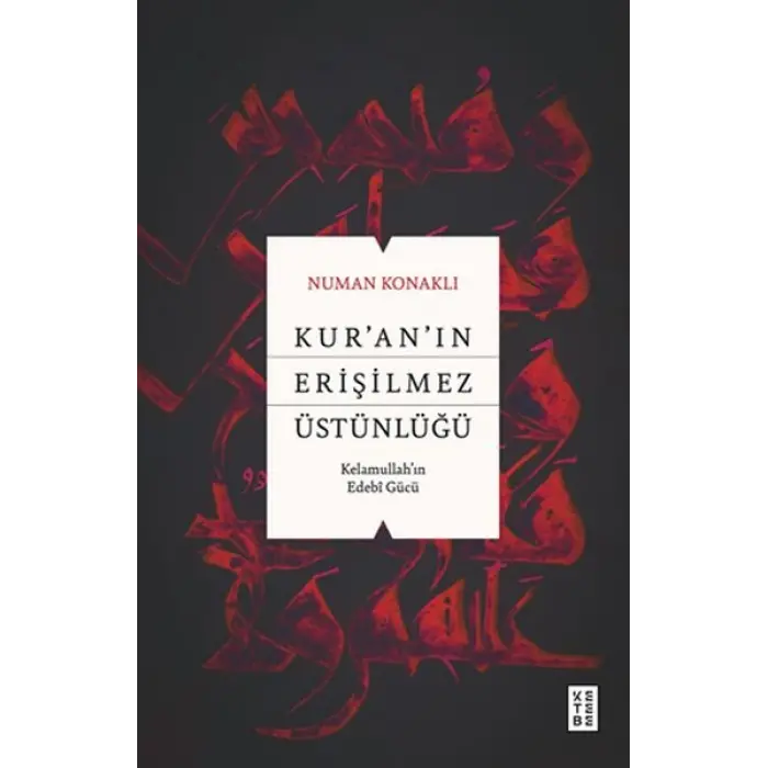 Kur’an’ın Erişilmez Üstünlüğü