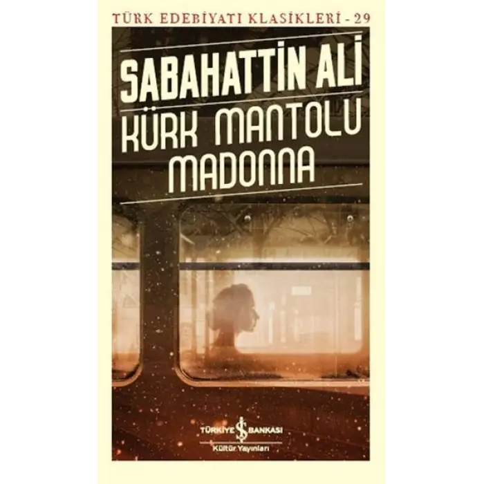 Kürk Mantolu Madonna - Türk Edebiyatı Klasikleri