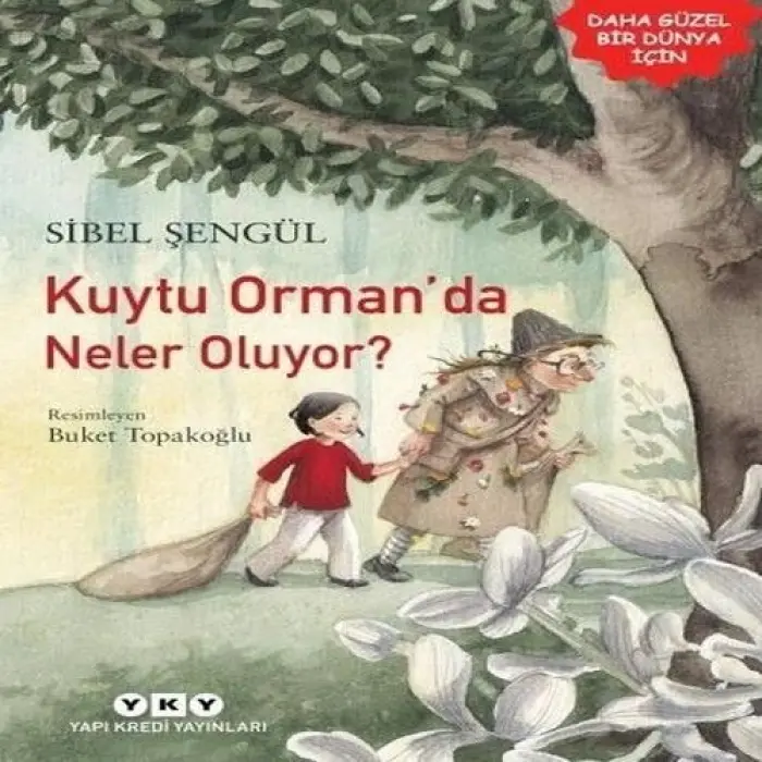 Kuytu Ormanda Neler Oluyor?