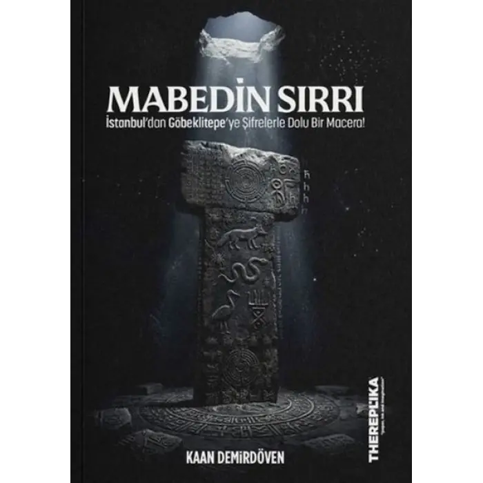 Mabedin Sırrı - İstanbuldan Göbeklitepeye Şifrelerle Dolu Bir Macera!