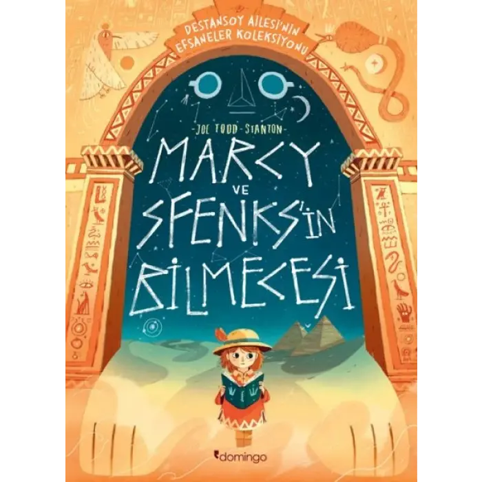 Marcy ve Sfenksin Bilmecesi: Destansoy Ailesinin Efsaneler Koleksiyonu 2