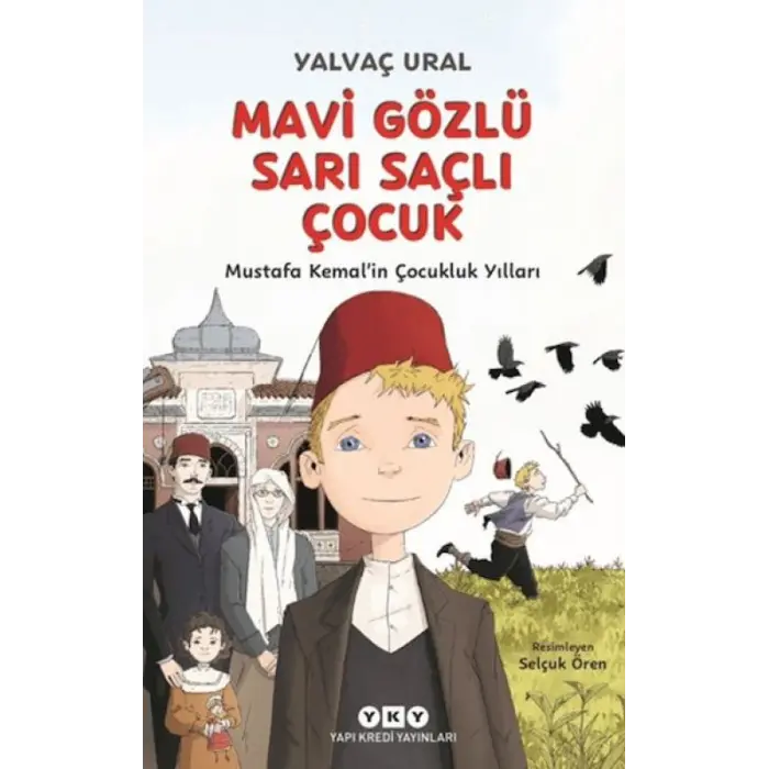 Mi Gözlü Sarı lı Çuk - Mustafa Kemalin Çukluk Yılları