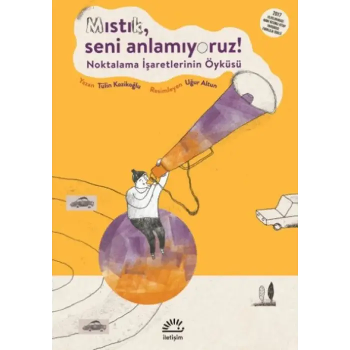 "Mıstık, Seni Anlamıyoruz !