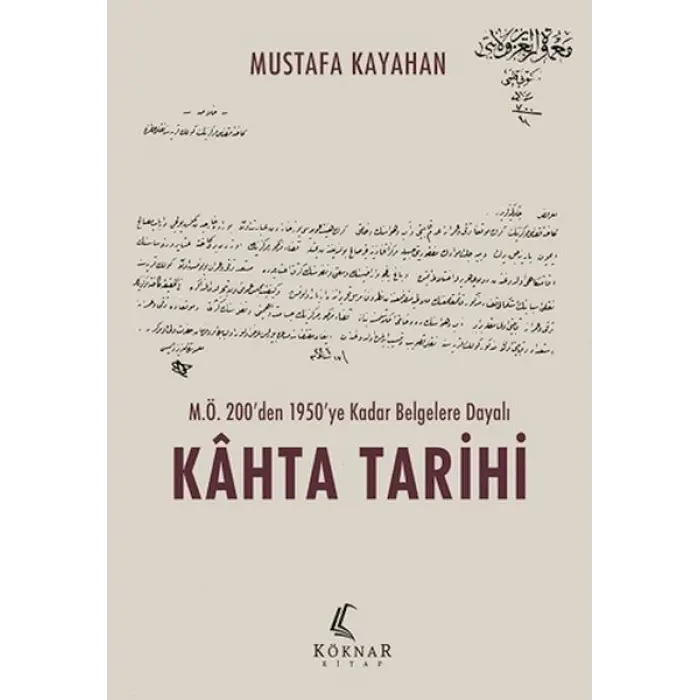 M.Ö. 200’den 1950’ye Kadar Beelere Dayalı Kahta Tarihi