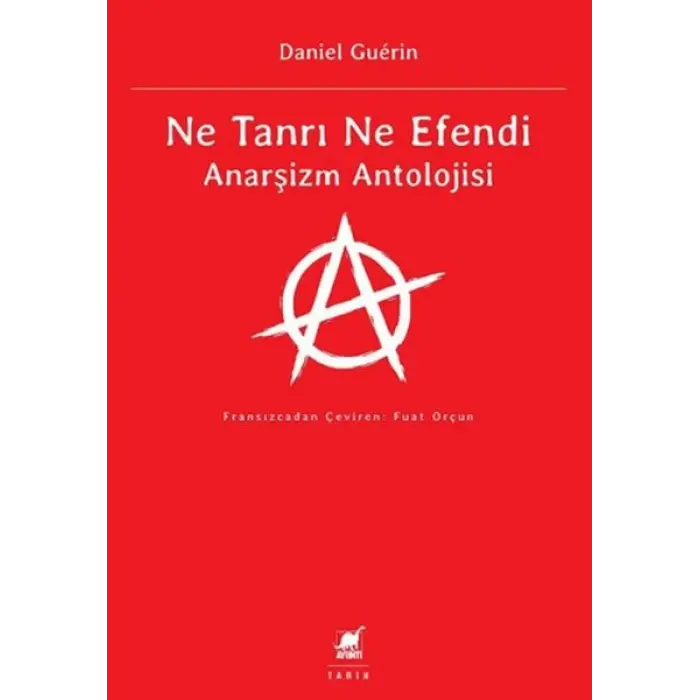 Ne Tanrı Ne E Anarşizm Antolojisi