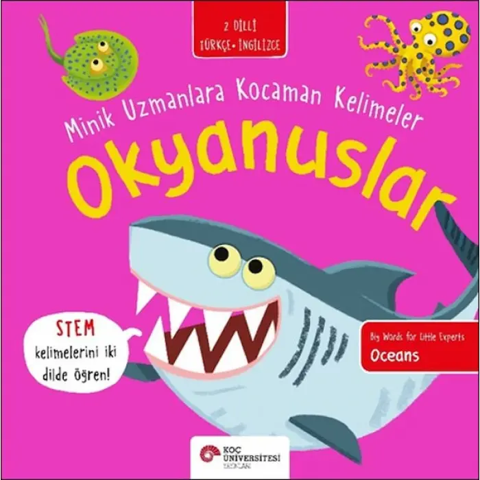 Okyanuslar- Minik Uzmanlara n Kelimeler (İki Dilli Türkçe-İngilizce)