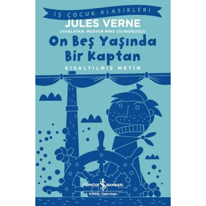 On Beş Yaşında Bir Kaptan - Kısaltılmış Metin
