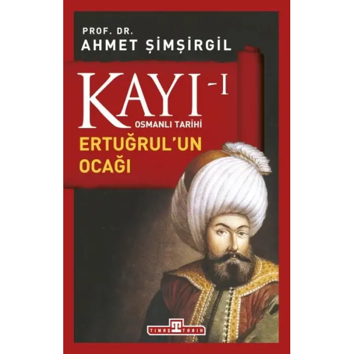 Osmanlı Tarihi Kayı 1 - Ertuğrulun ağı