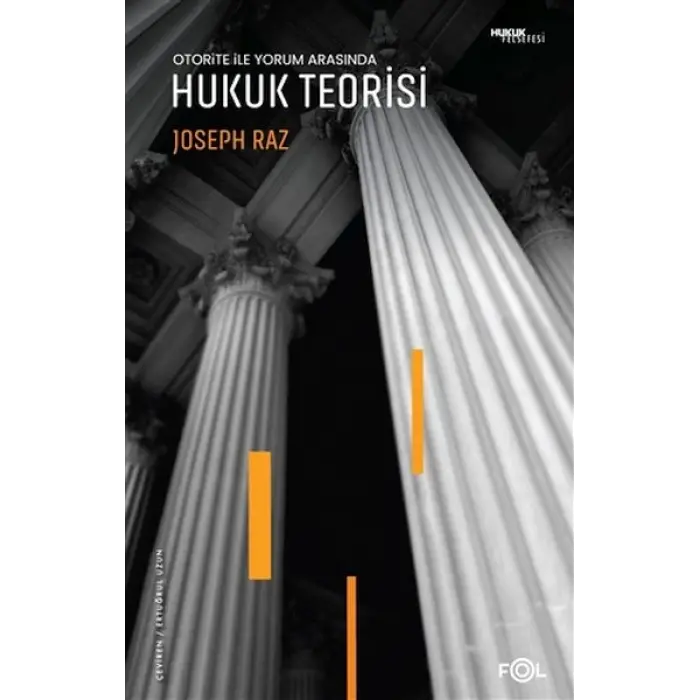 Otorite ile Yorum Arasında Hukuk Teorisi