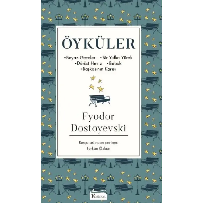 Öyküler (Beyaz Geceler, Bir Yufka Yürek, Dürüst Hırsız, Bobok, Başkasının Karısı) - (Bez Ciltli)