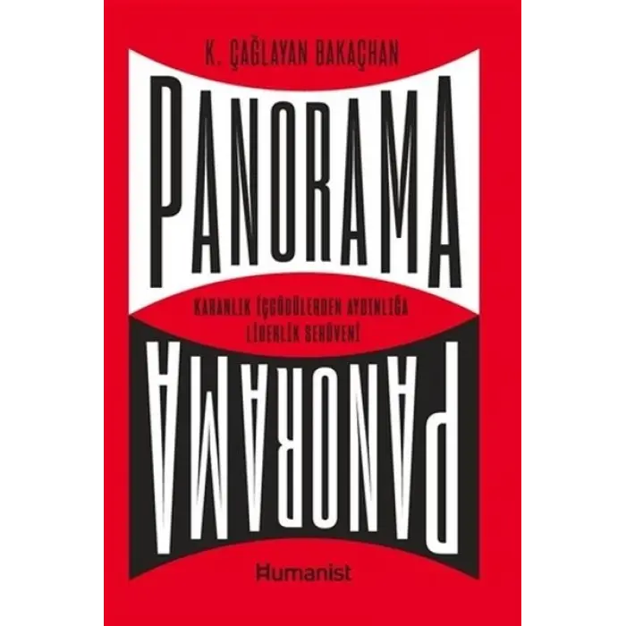 Panorama: Karanlık İçgüdülerden Aydınlığa Liderlik Serüveni
