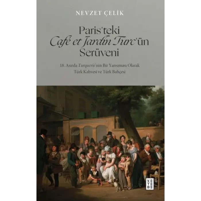 Paris’teki Café et Jardin Turc’ün Serüveni