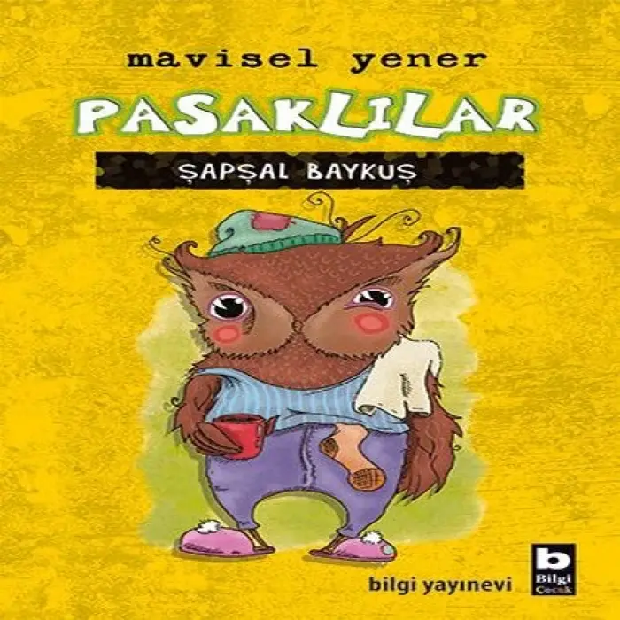 Pasaklılar - Şapşal Baykuş (Ciltli)