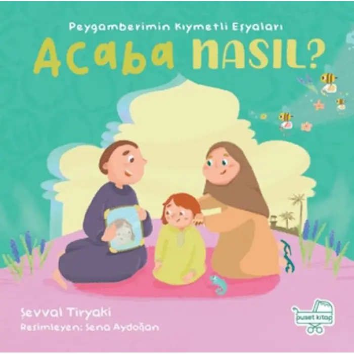Peygamberimin Kıymetli Eşyaları Acaba Nasıl? (Pencereli )