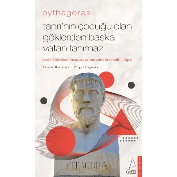 Pythagoras-Tanrı’nın Çuğu Olan Göklerden Başka Vatan Tanımaz