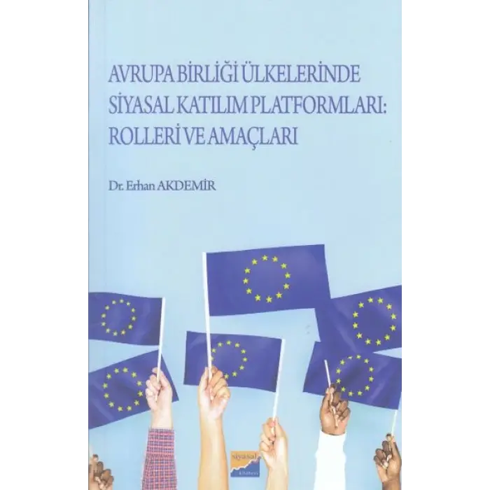 rupa Birliği Ülkelerinde Siyasal Katılım Platformları: Rolleri ve Amaçları