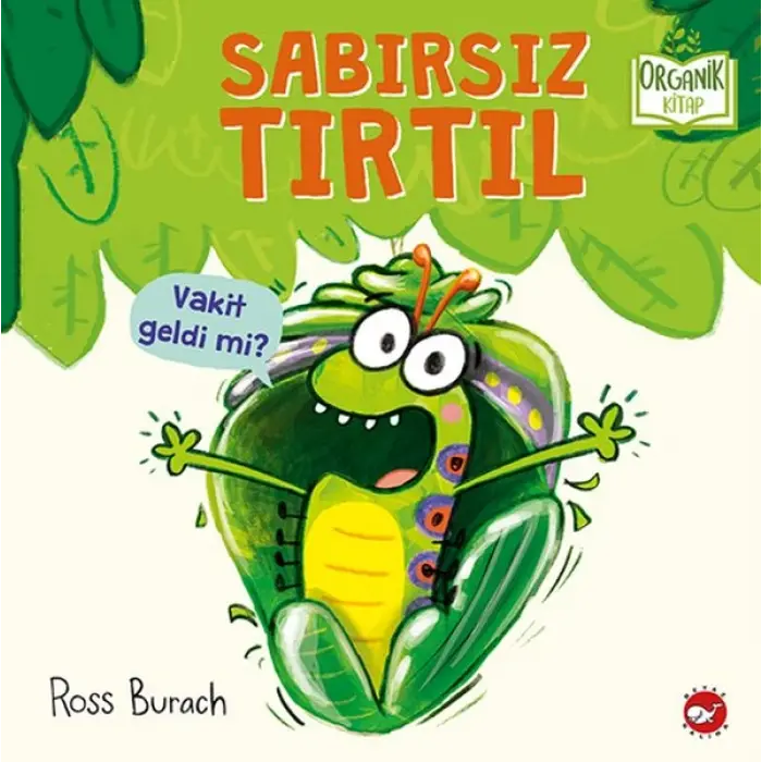 Sabırsız Tırtıl - Ciltli - Organik lar