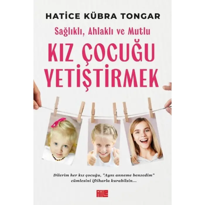 Sağlıklı, Ahlaklı ve Mutlu Kız Çuğu Yetiştirmek