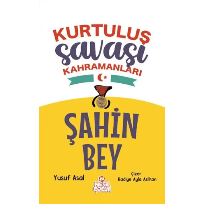 Şahin Bey - Kurtuluş Saşı Kahramanları