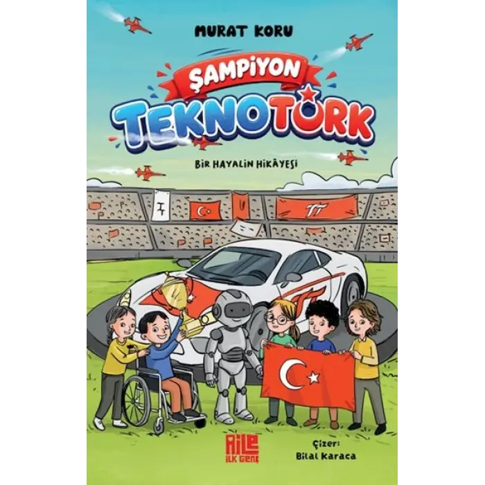 Şampiyon TeknoTürk Bir Hayalin Hikâyesi
