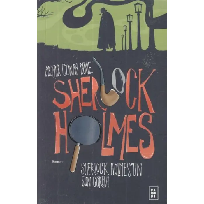 Sherlk Holmes’un Son Görevi - Sherlk Holmes 4