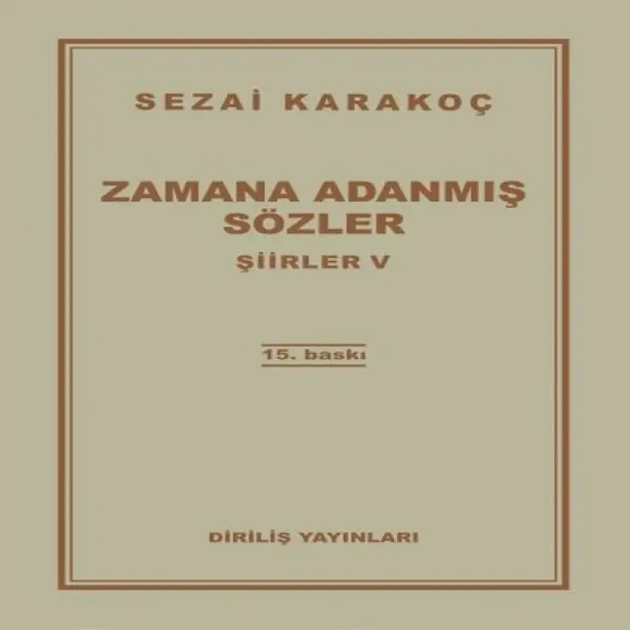 Şiirler 5 - Zamana Adanmış Sözler