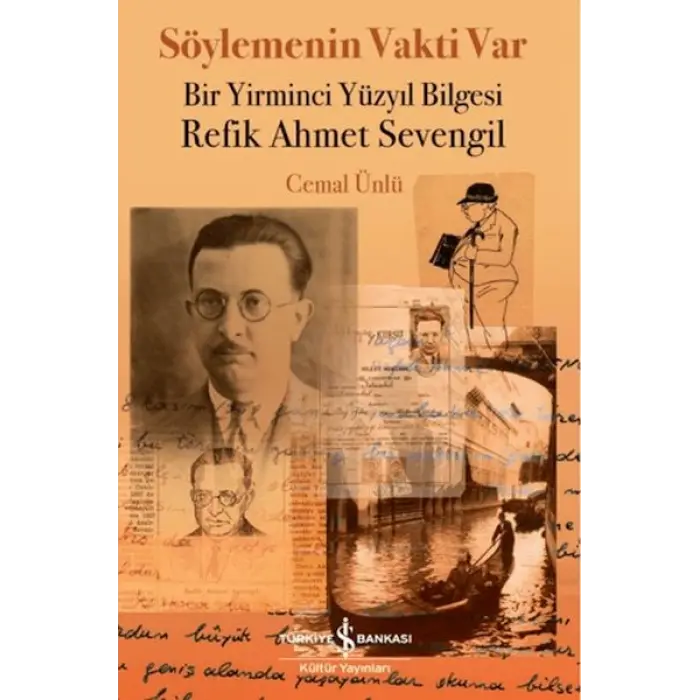 Söylemenin Vakti Var - Bir Yirminci Yüzyıl Biesi Refik Aet Sevengil