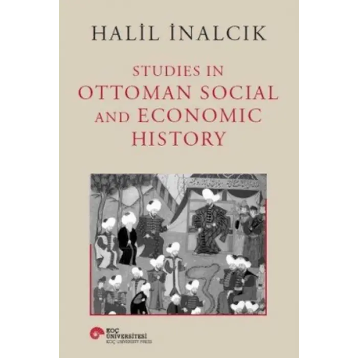 Studies In Ottoman Sol and Economic History