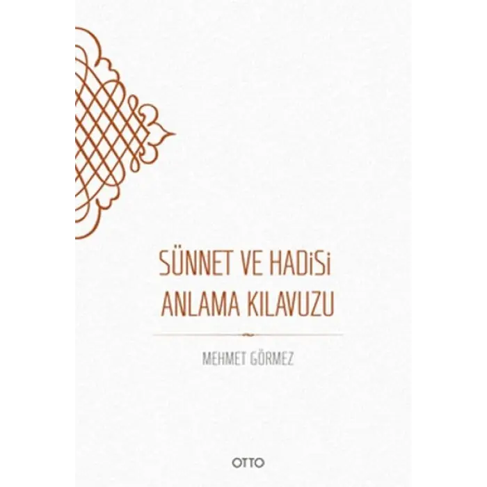 Sünnet ve Hadisi Anlama Kıluzu - Ciltsiz