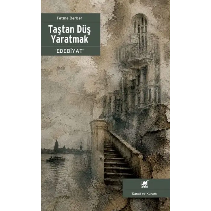 Taştan Düş tmak “Edebiyat”