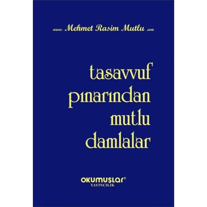 Tasvuf Pınarından Mutlu Damlalar
